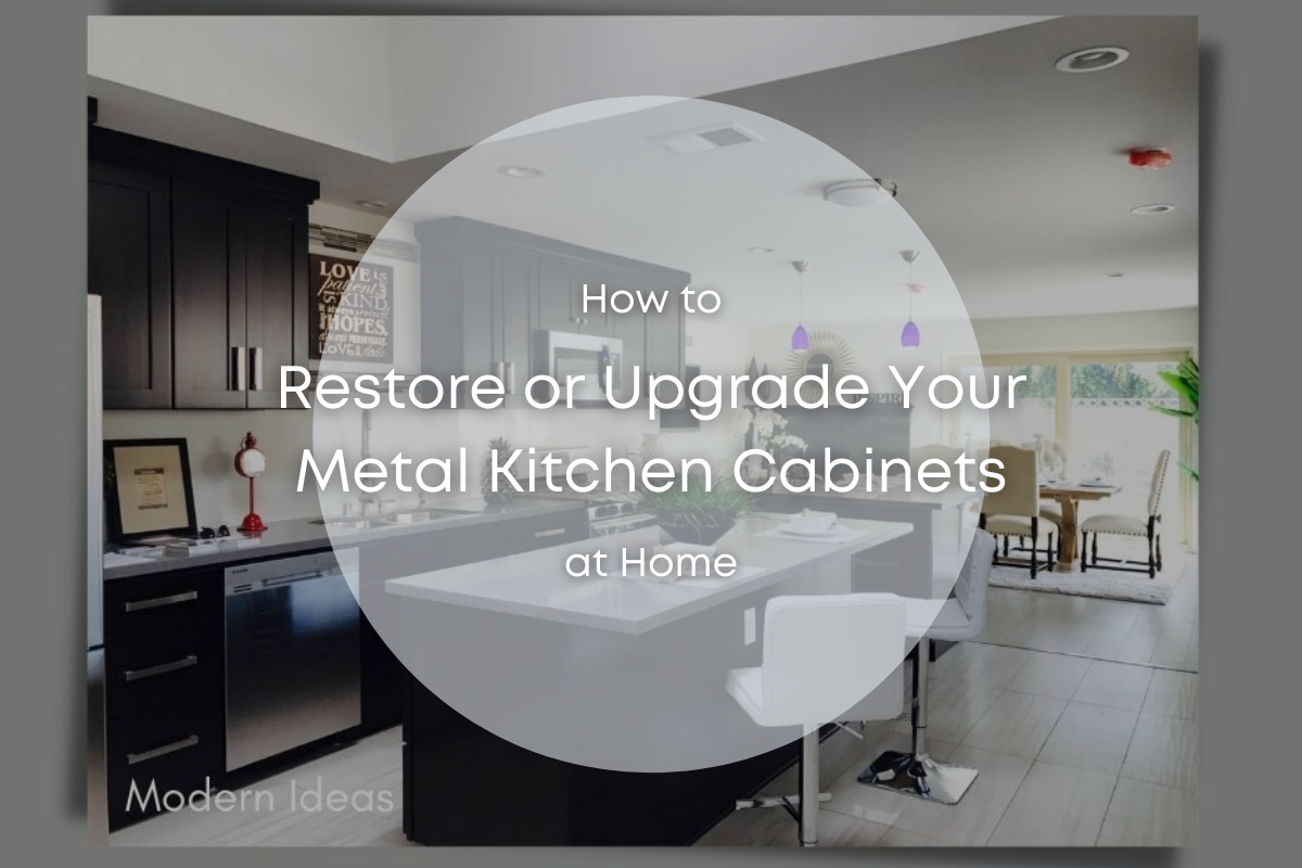 How to Restore or Upgrade Your Metal Kitchen Cabinets at Home