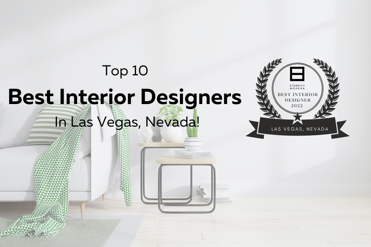 Top 10 Best Interior Designers In Las Vegas, Nevada!