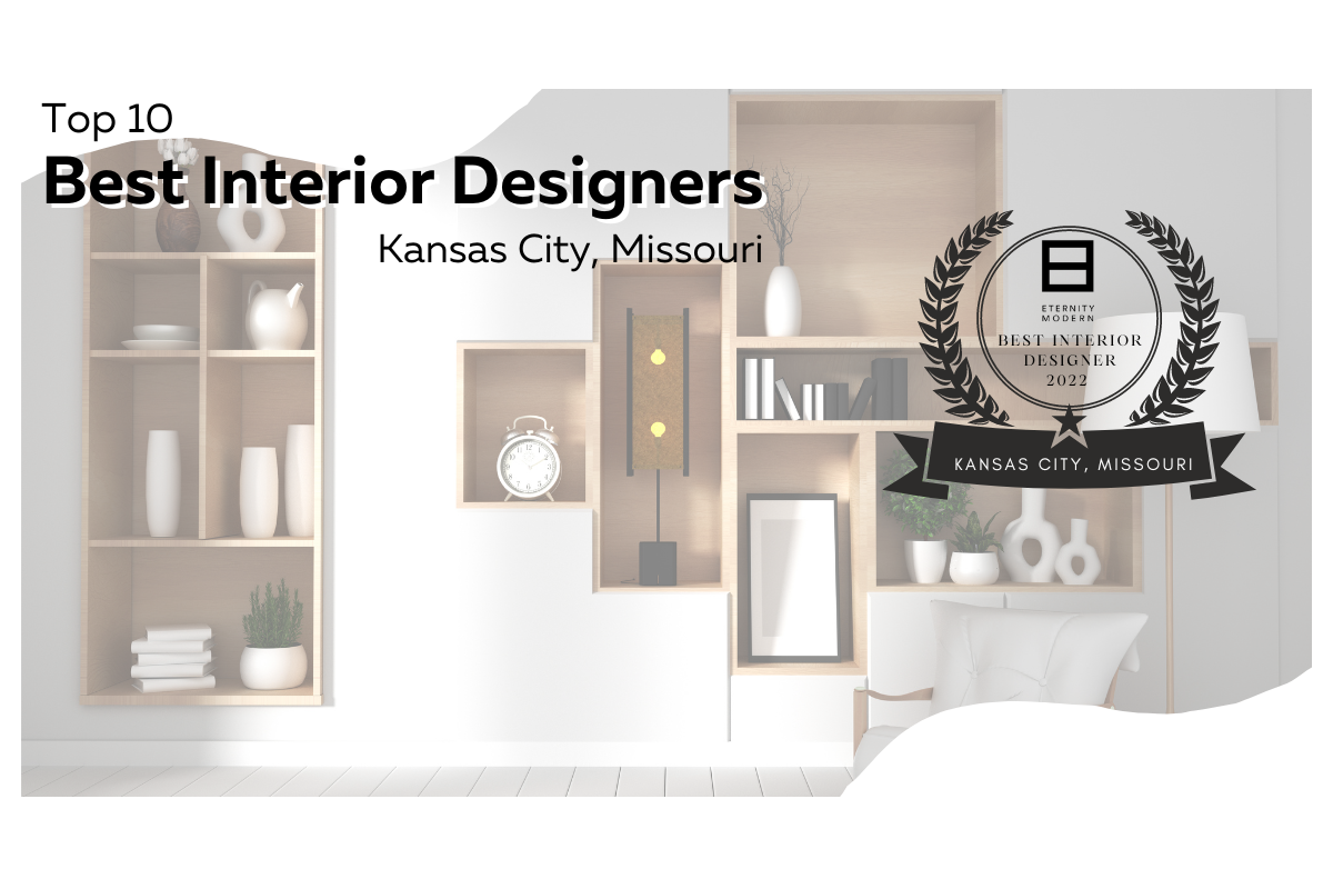 Top 10 Best Interior Designers Kansas City, Missouri