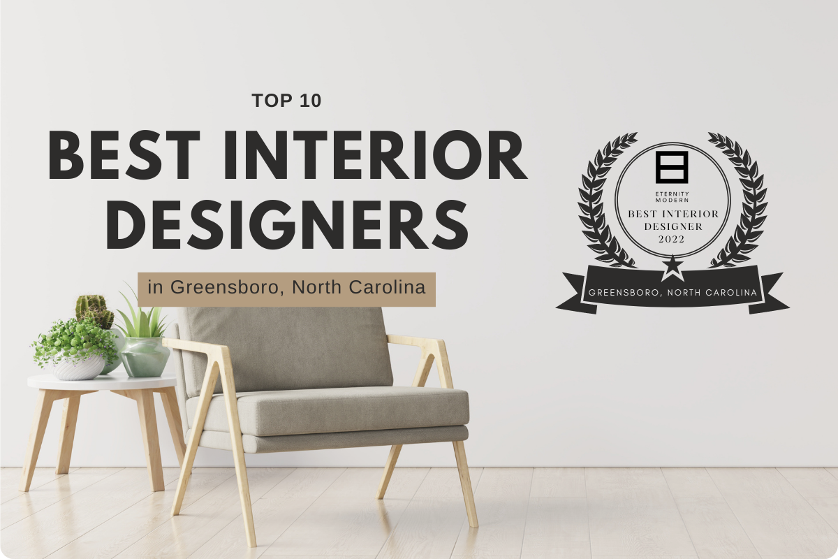 Top 10 Best Interior Designers in Greensboro, North Carolina
