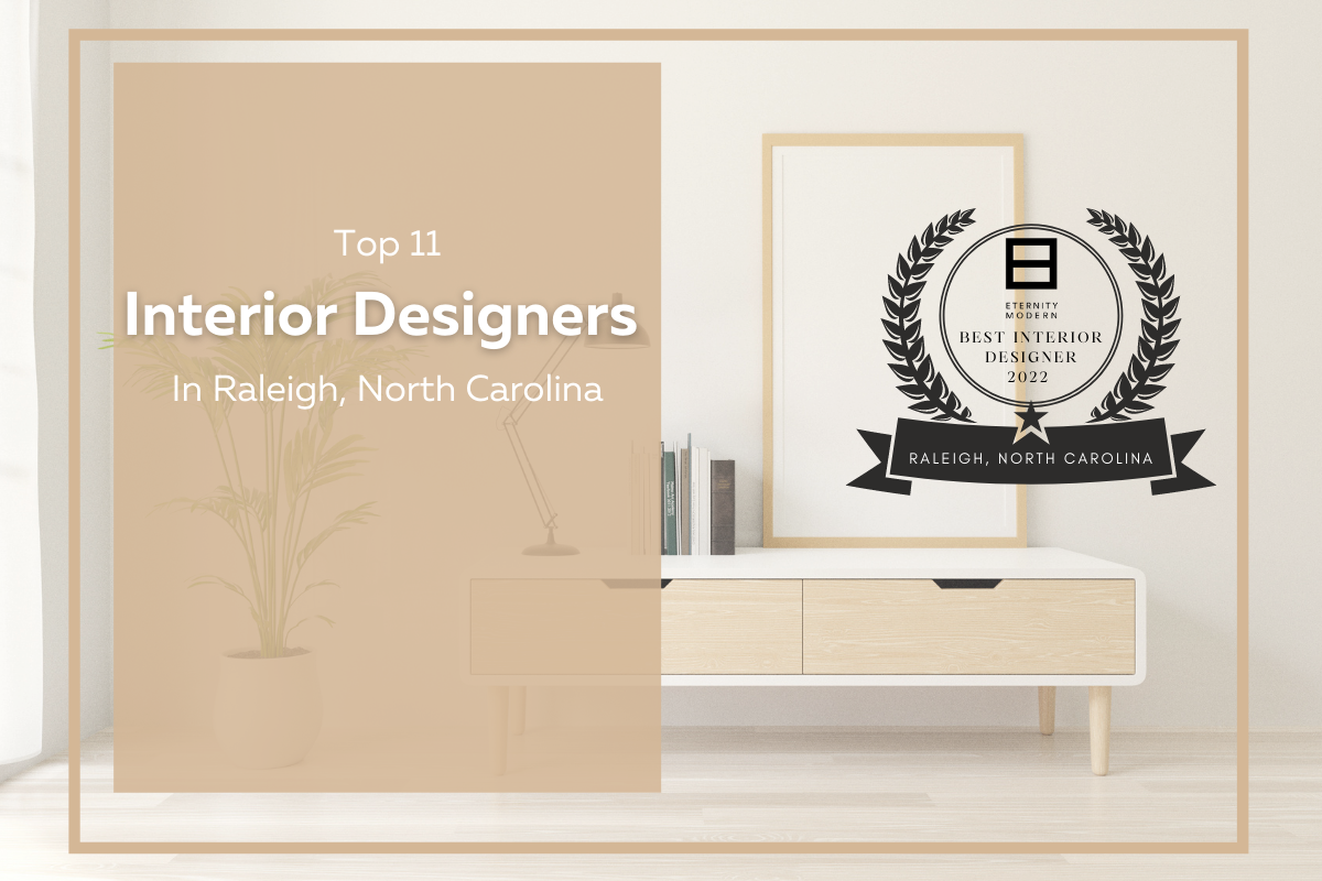 Top 11 Best Interior Designers In Raleigh, North Carolina
