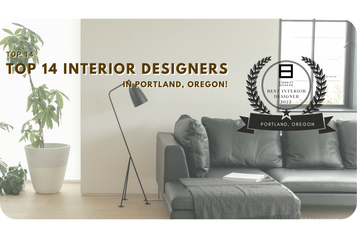 Top 14 Interior Designers In Portland, Oregon!