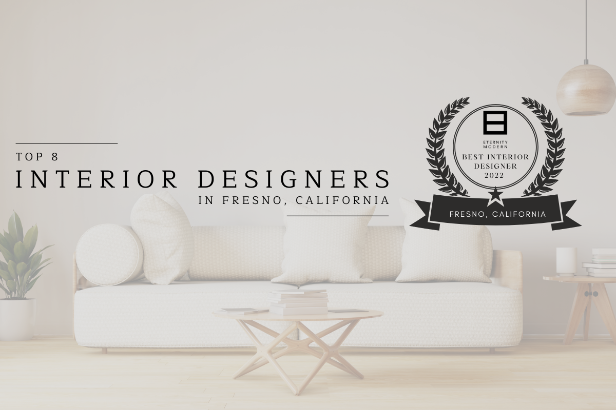 Top 8 Interior Designers In Fresno, California