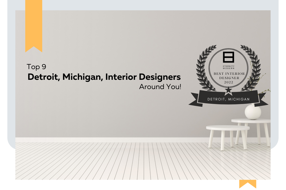 Top 9 Detroit, Michigan, Interior Designers Around You!