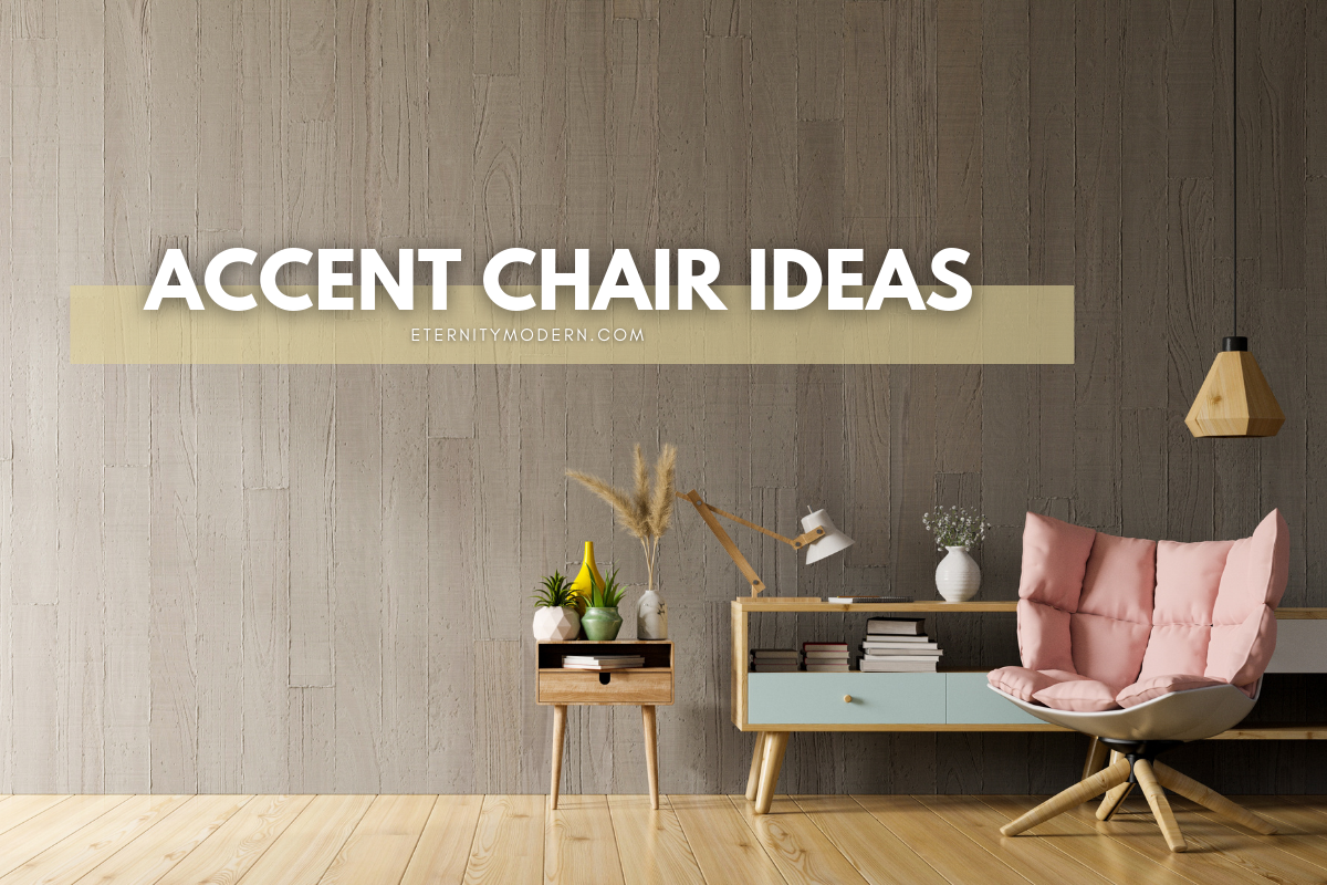 10 Accent Chair Ideas For Bolder Home Interiors