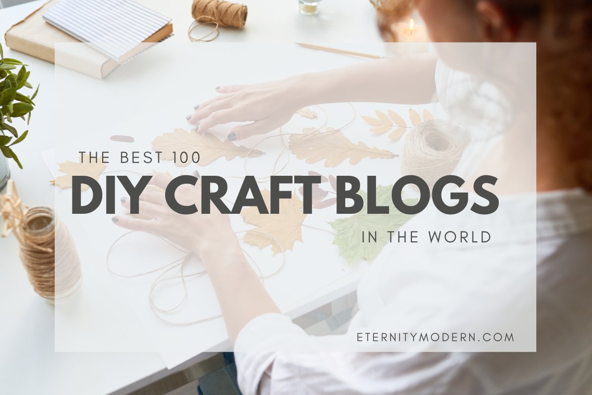 The Best 100 DIY Craft Blogs in The World