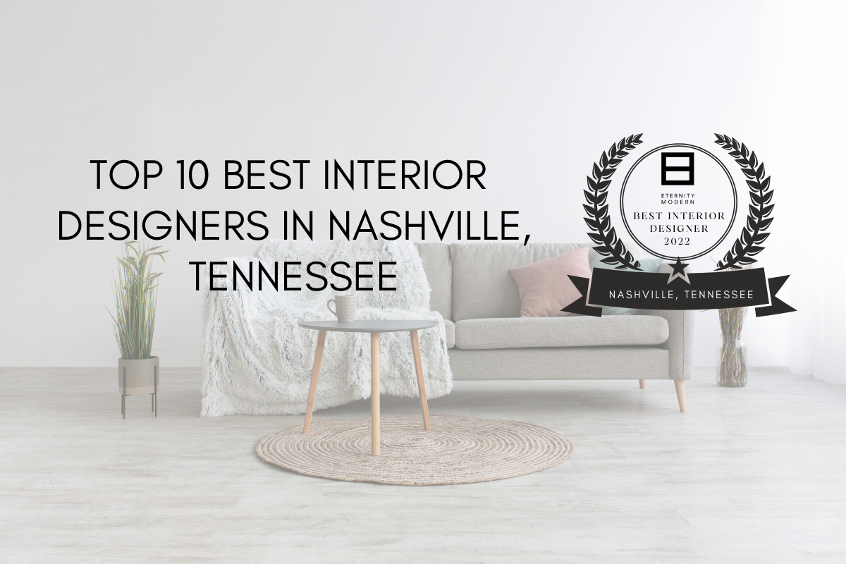 Top 10 Best Interior Designers In Nashville, Tennessee