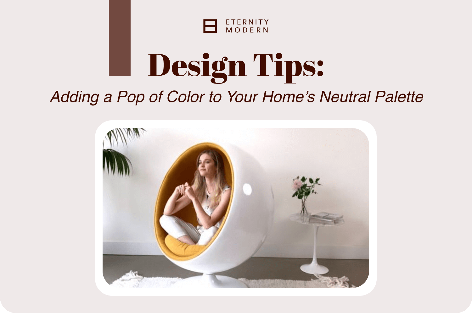 Design Tips: Adding a Pop of Color to Your Home’s Neutral Palette