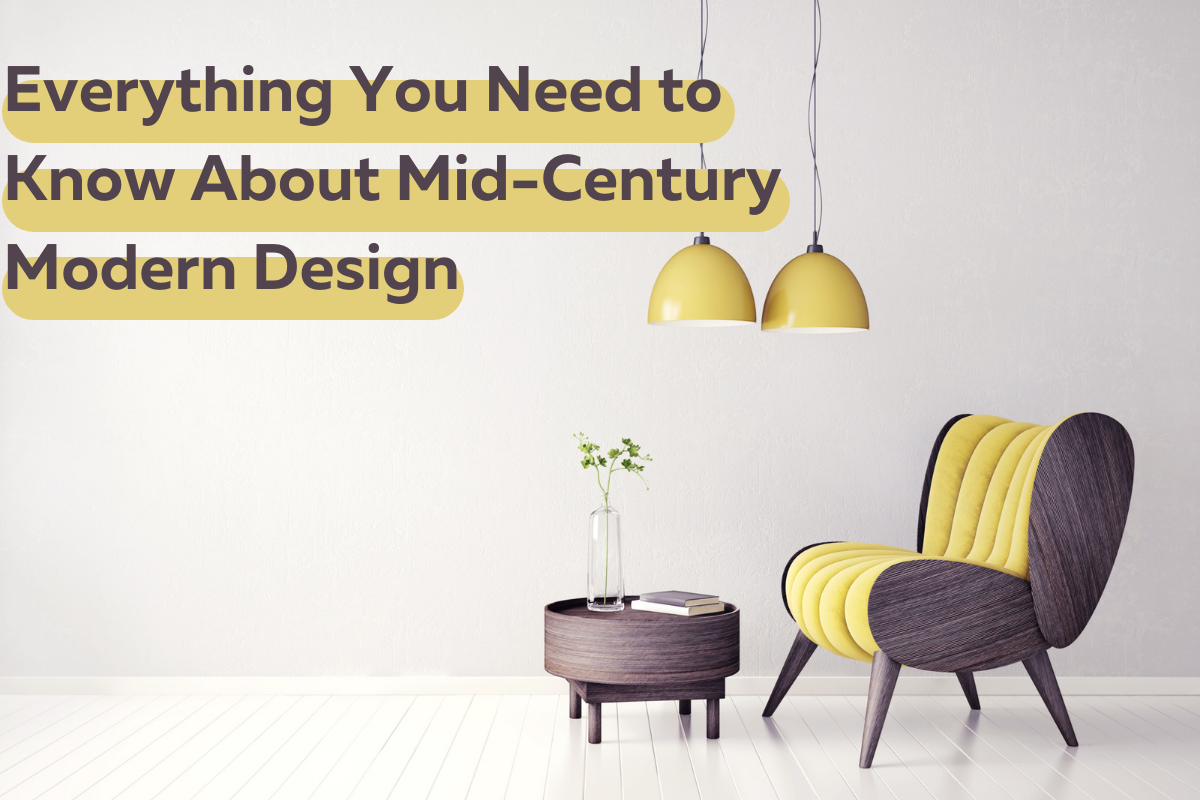 Everything You Need to Know About Mid-Century Modern Design