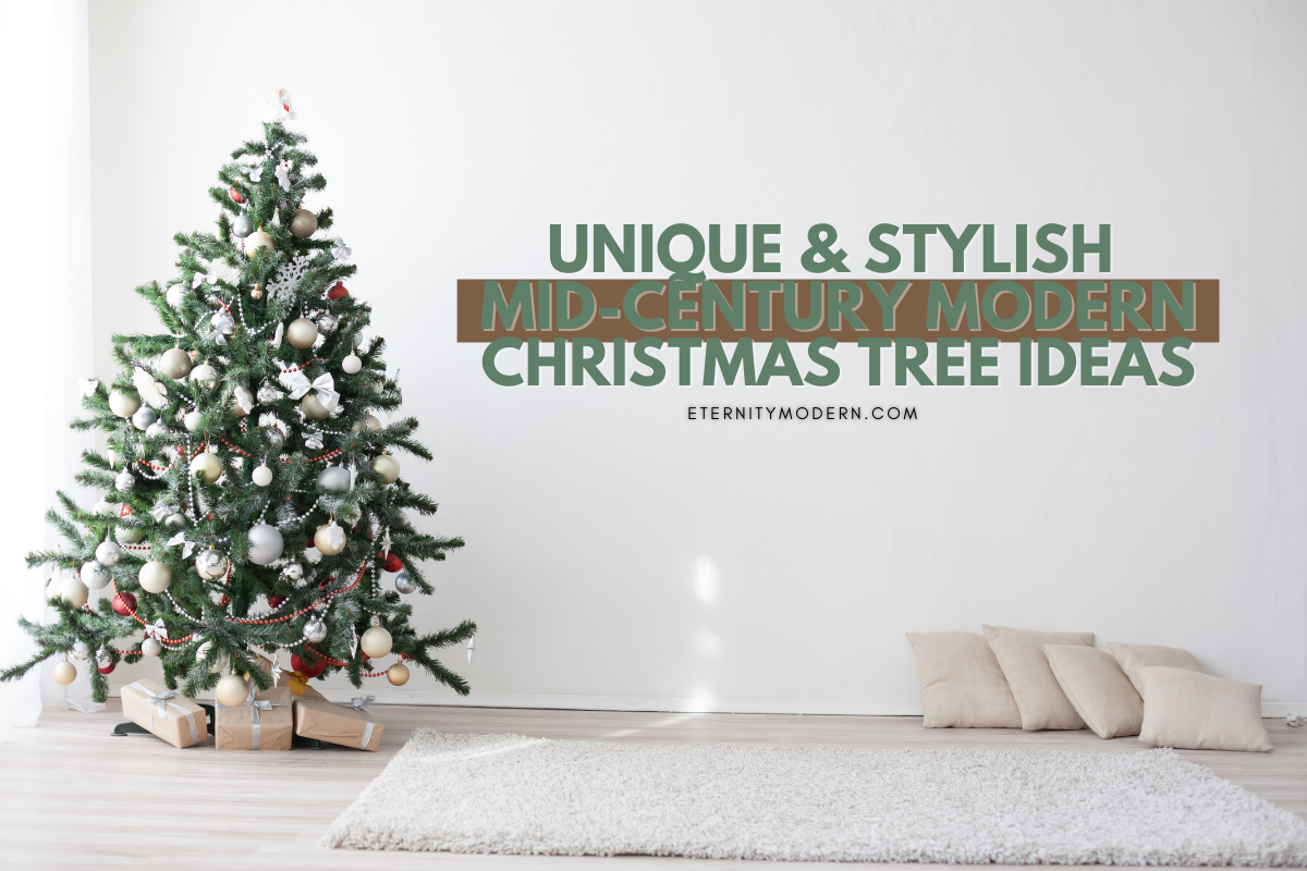 10 Unique & Stylish Mid-Century Modern Christmas Tree Ideas