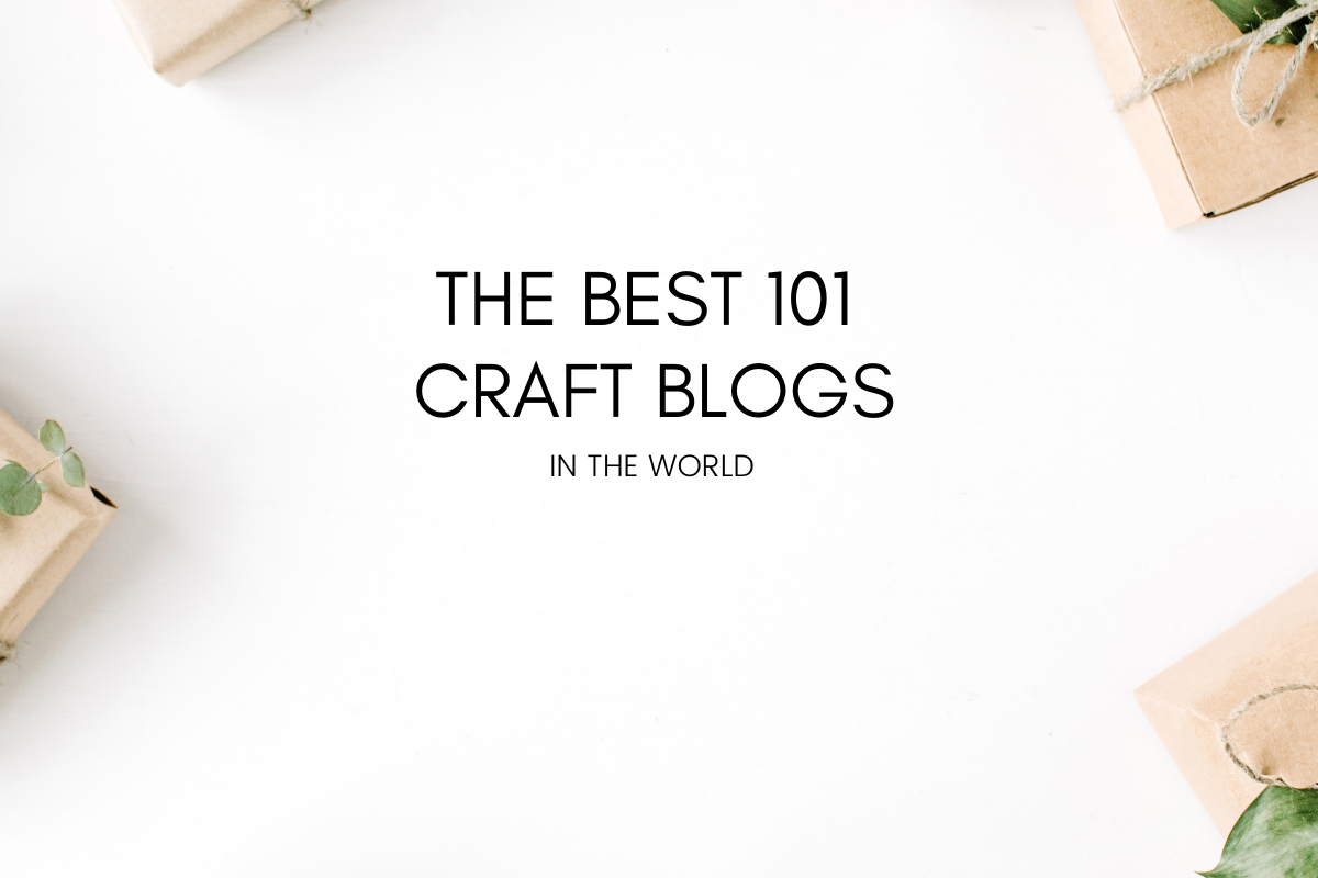The Best 101 Craft Blogs in The World