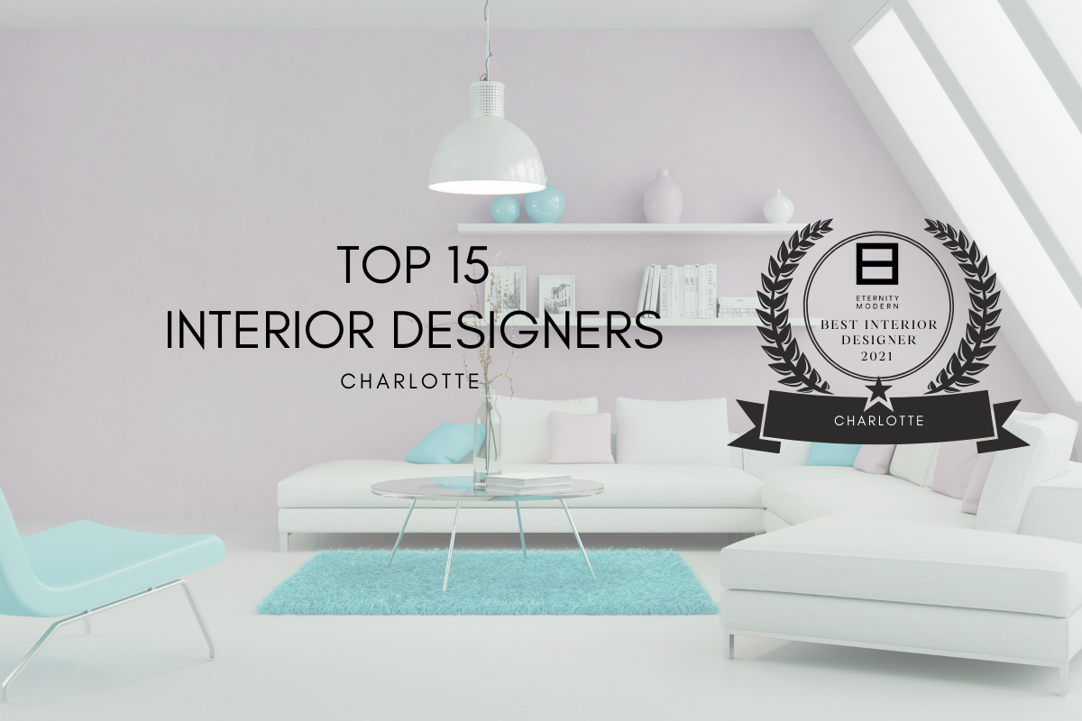 Top 15 Charlotte Interior Designers