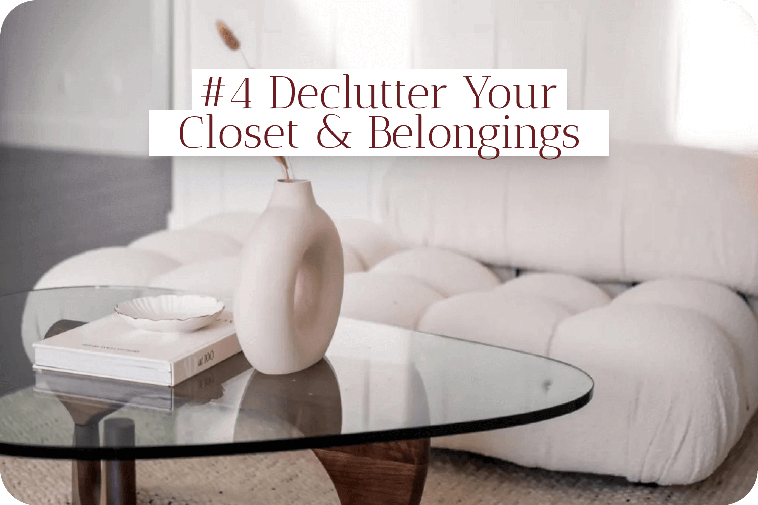 #4 Declutter Your Closet & Belongings